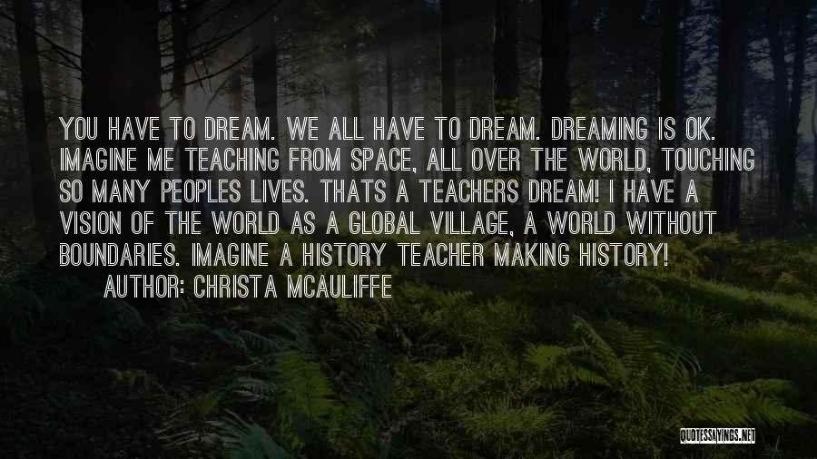 Global Village Quotes By Christa McAuliffe