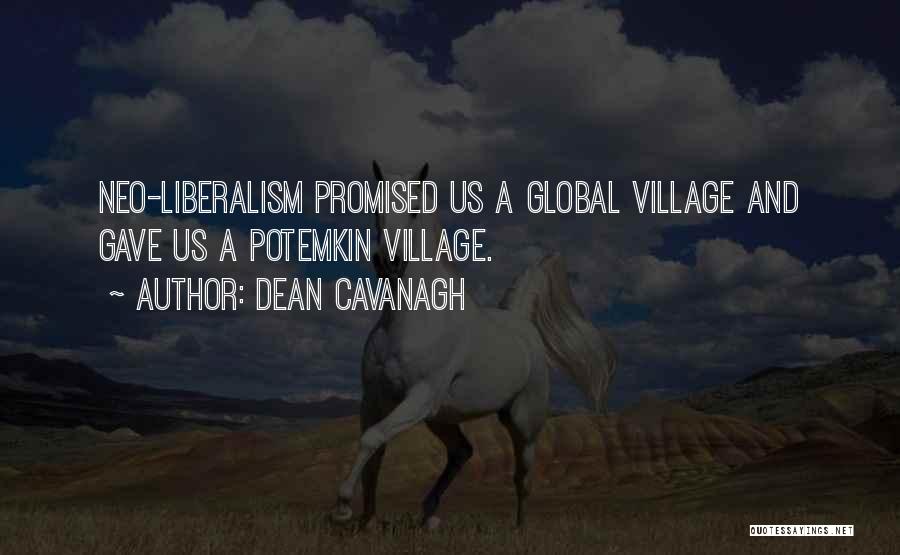 Global Village Quotes By Dean Cavanagh