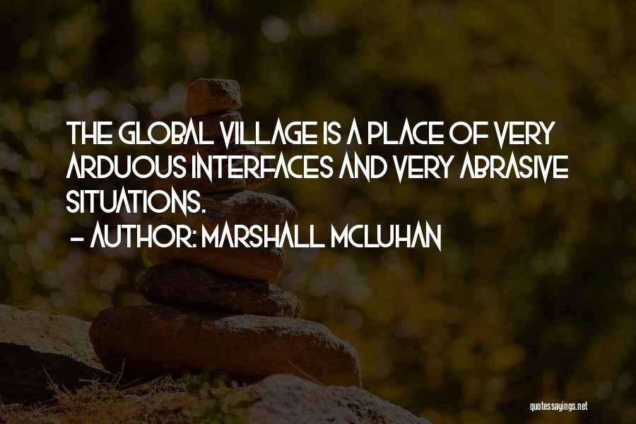 Global Village Quotes By Marshall McLuhan