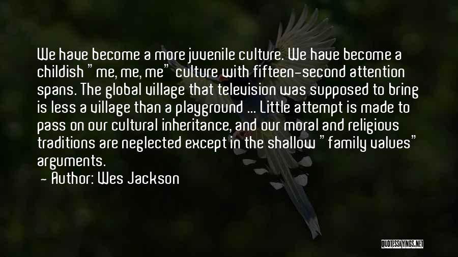 Global Village Quotes By Wes Jackson