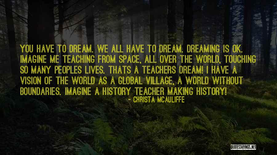 Global Vision Quotes By Christa McAuliffe Global Vision Quotes By Christa McAuliffe