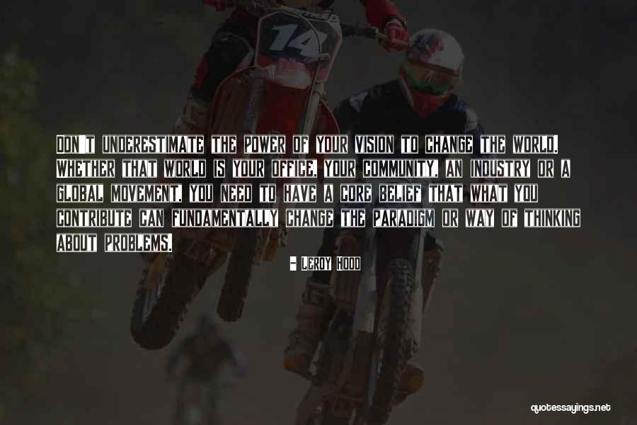 Global Vision Quotes By Leroy Hood Global Vision Quotes By Leroy Hood