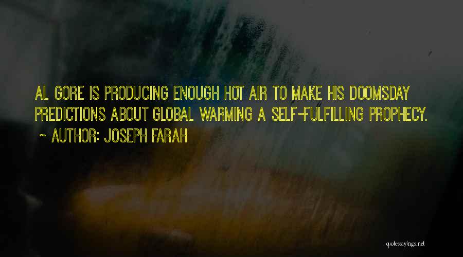 Global Warming Al Gore Quotes By Joseph Farah