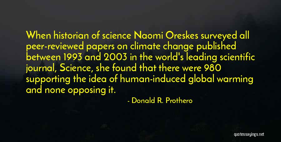 Global Warming And Climate Change Quotes By Donald R. Prothero Global Warming And Climate Change Quotes By Donald R. Prothero