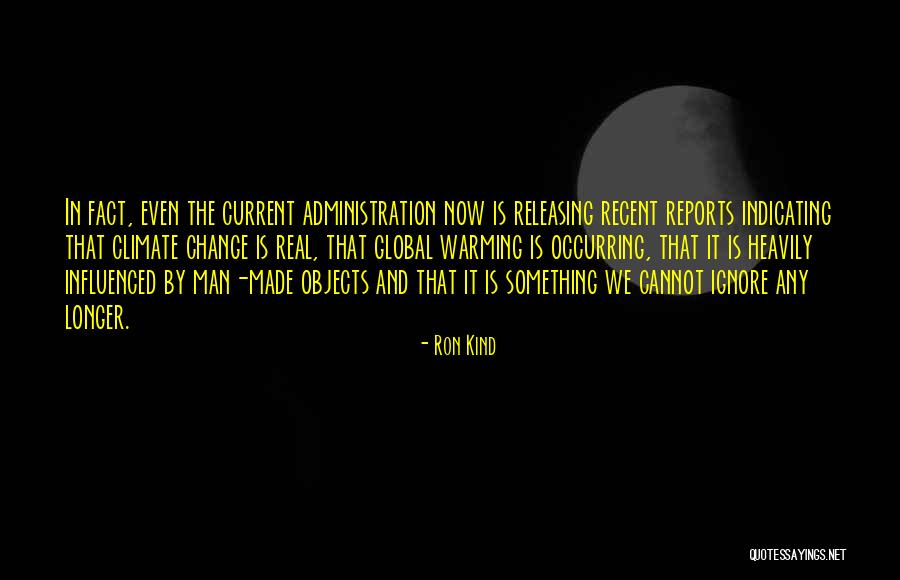 Global Warming And Climate Change Quotes By Ron Kind Global Warming And Climate Change Quotes By Ron Kind