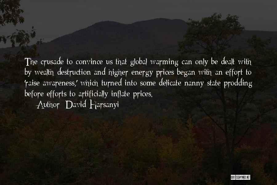 Global Warming Awareness Quotes By David Harsanyi