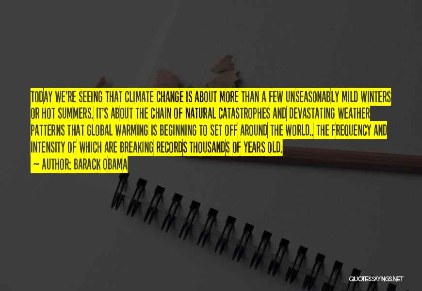 Global Warming Climate Change Quotes By Barack Obama