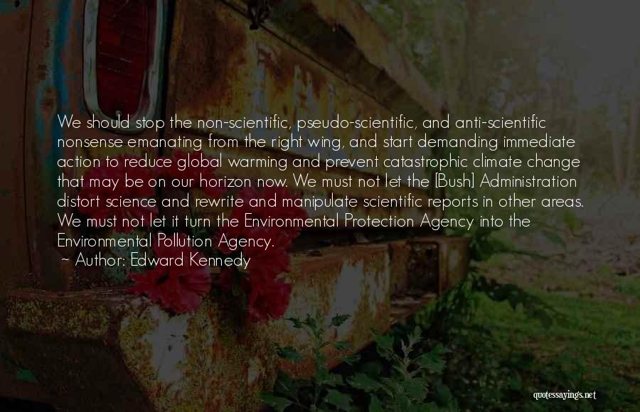 Global Warming Climate Change Quotes By Edward Kennedy