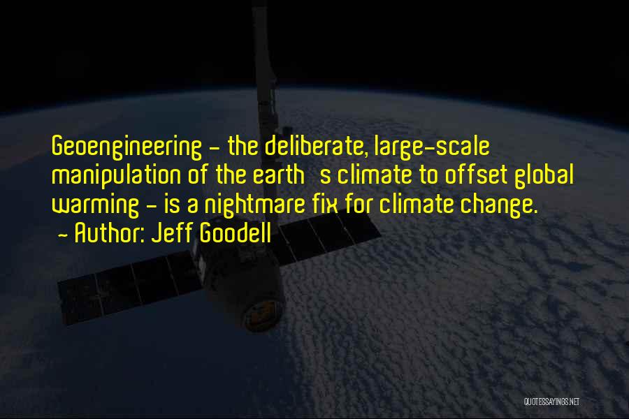 Global Warming Climate Change Quotes By Jeff Goodell