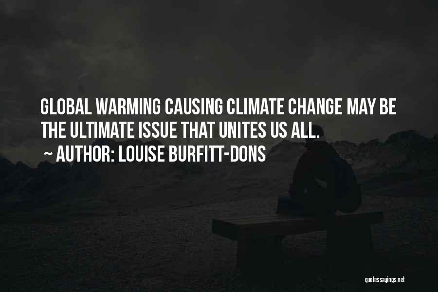 Global Warming Climate Change Quotes By Louise Burfitt-Dons