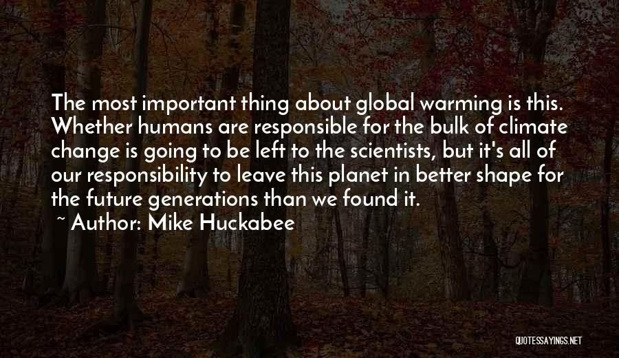 Global Warming Climate Change Quotes By Mike Huckabee