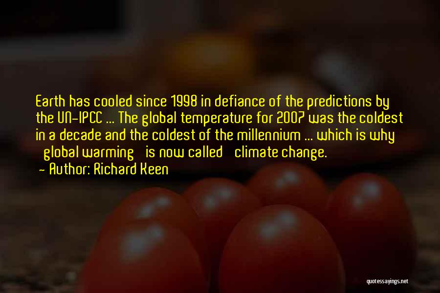 Global Warming Climate Change Quotes By Richard Keen