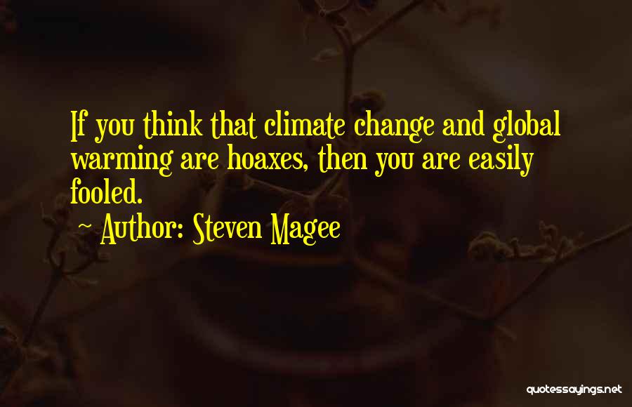 Global Warming Climate Change Quotes By Steven Magee