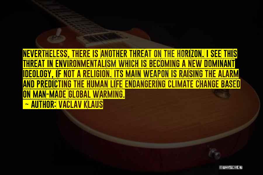 Global Warming Climate Change Quotes By Vaclav Klaus