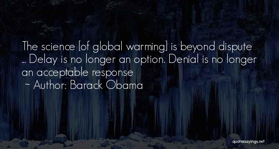 Global Warming Denial Quotes By Barack Obama