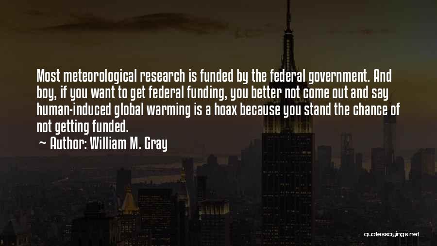 Global Warming Hoax Quotes By William M. Gray