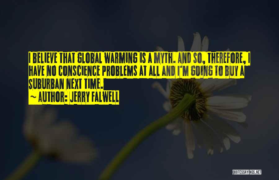 Global Warming Myth Quotes By Jerry Falwell