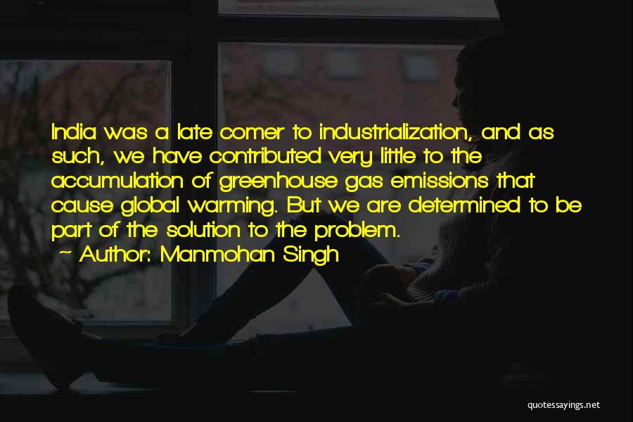 Global Warming Solution Quotes By Manmohan Singh