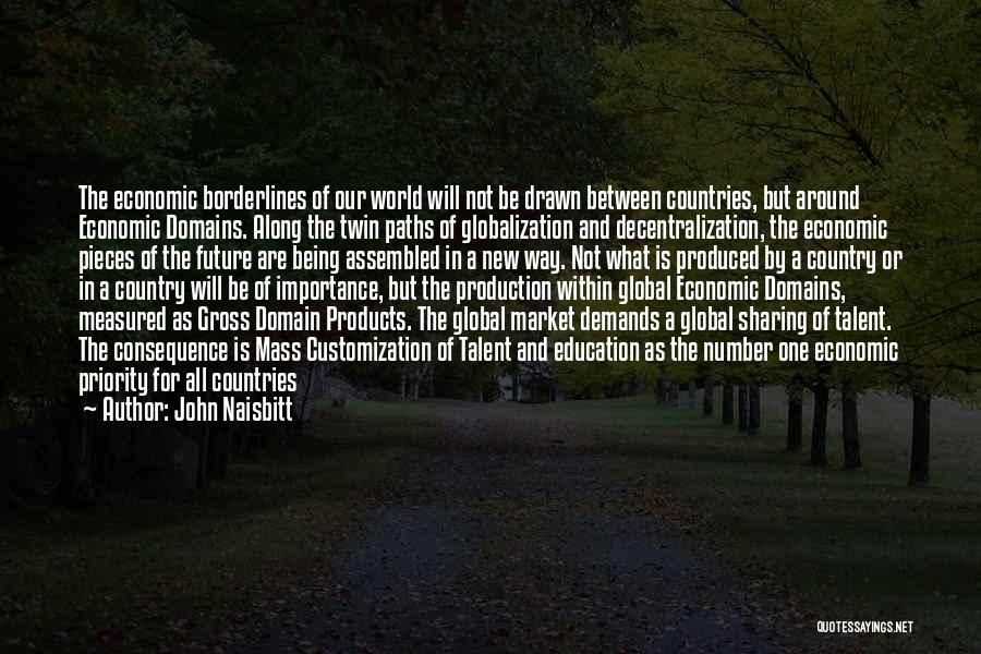 Globalization And Education Quotes By John Naisbitt