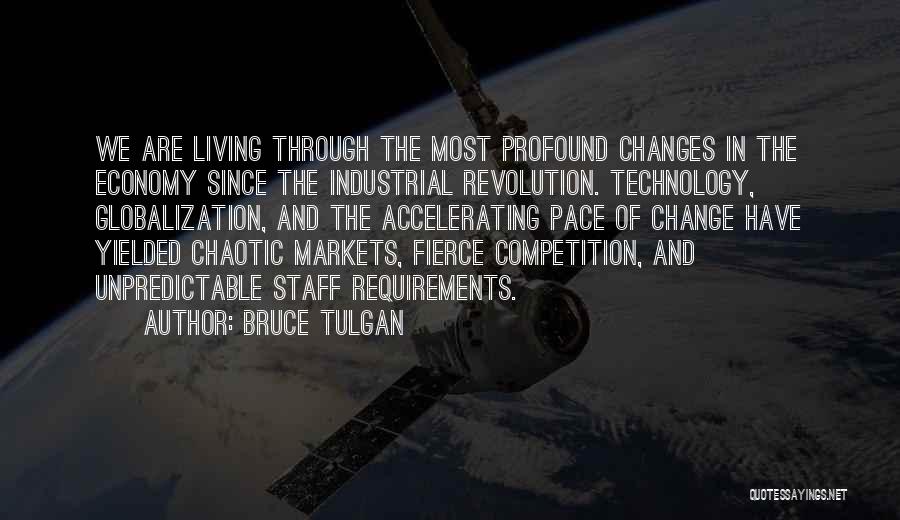 Globalization And Technology Quotes By Bruce Tulgan