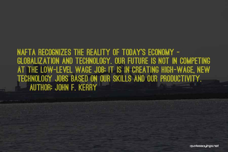 Globalization And Technology Quotes By John F. Kerry