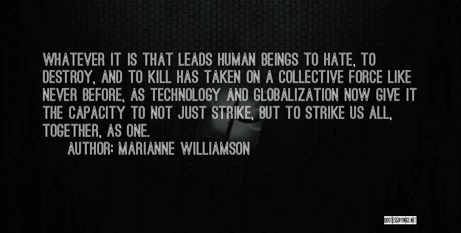 Globalization And Technology Quotes By Marianne Williamson