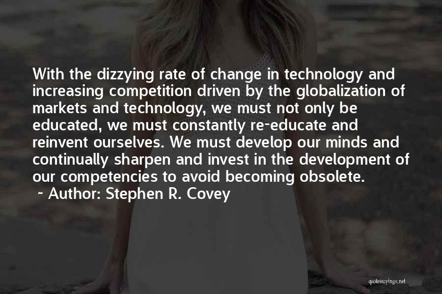 Globalization And Technology Quotes By Stephen R. Covey