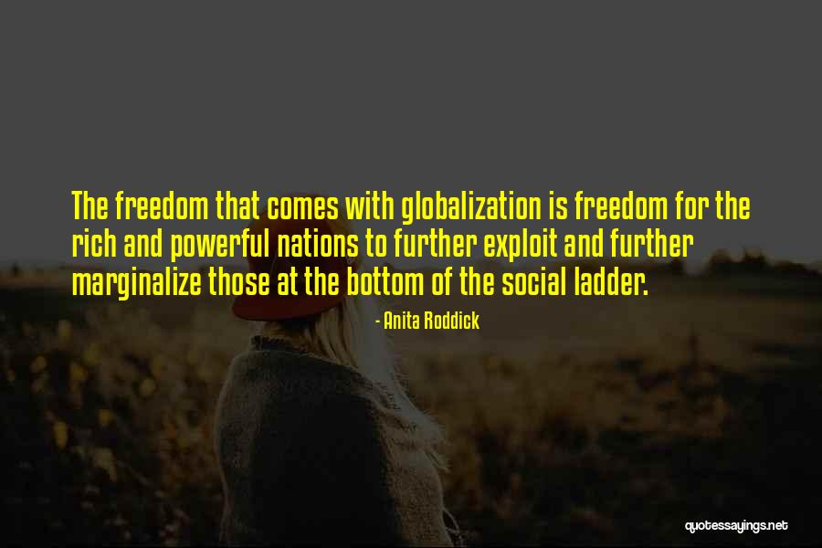 Globalization Quotes By Anita Roddick Globalization Quotes By Anita Roddick