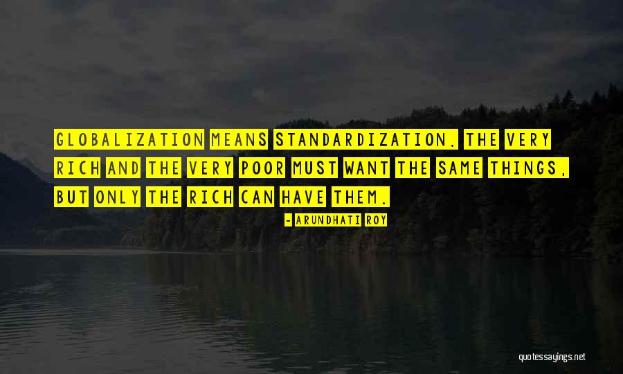 Globalization Quotes By Arundhati Roy Globalization Quotes By Arundhati Roy