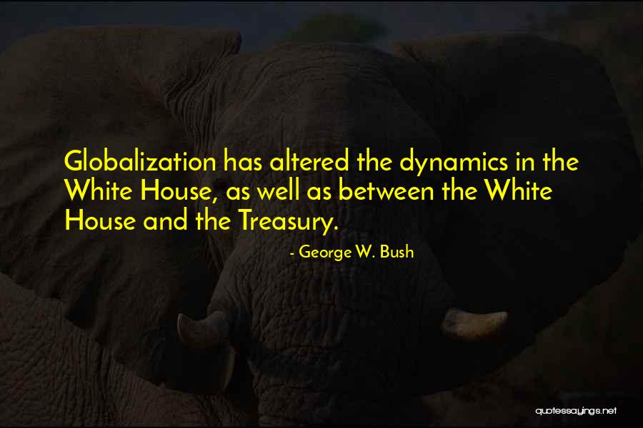 Globalization Quotes By George W. Bush Globalization Quotes By George W. Bush