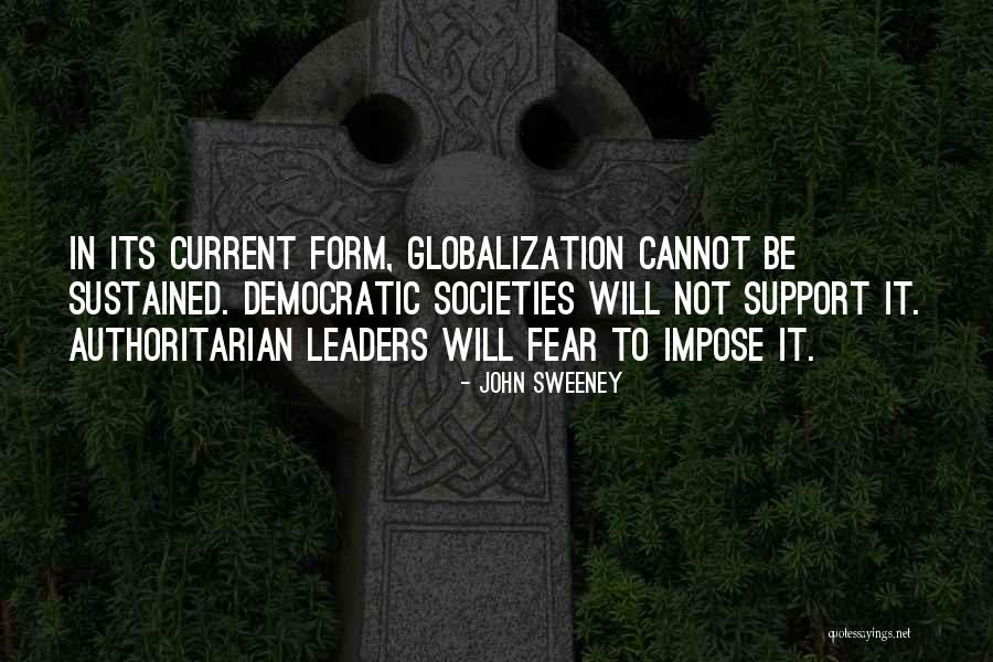 Globalization Quotes By John Sweeney Globalization Quotes By John Sweeney