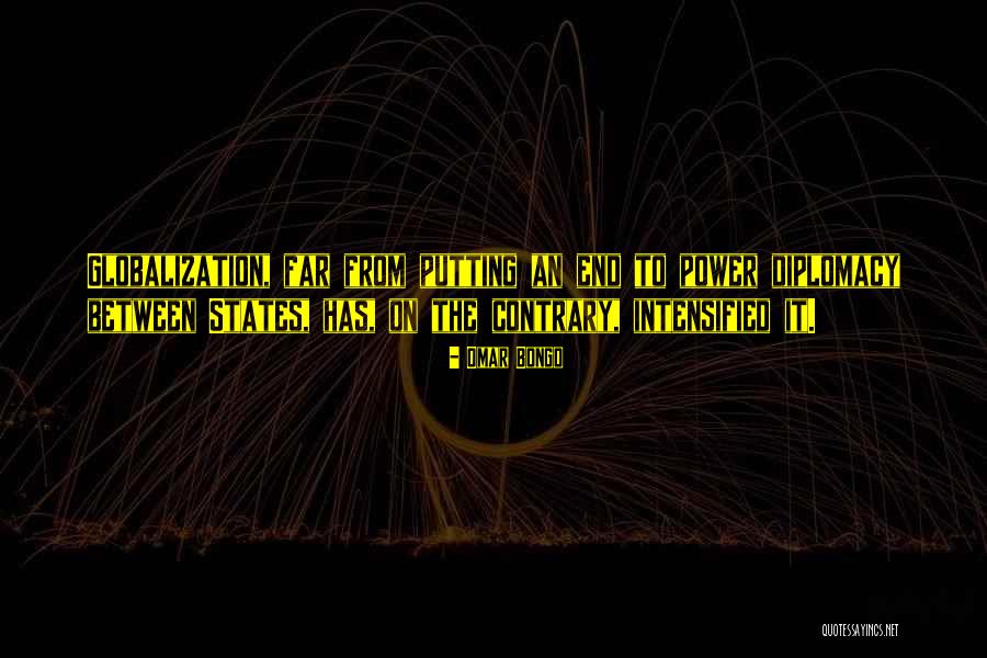 Globalization Quotes By Omar Bongo Globalization Quotes By Omar Bongo