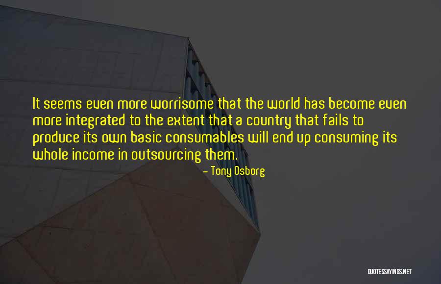 Globalization Quotes By Tony Osborg Globalization Quotes By Tony Osborg