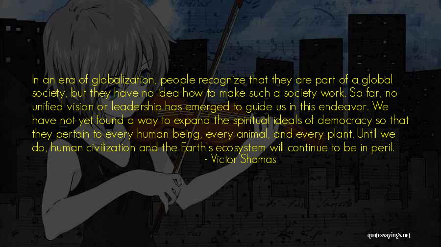 Globalization Quotes By Victor Shamas Globalization Quotes By Victor Shamas