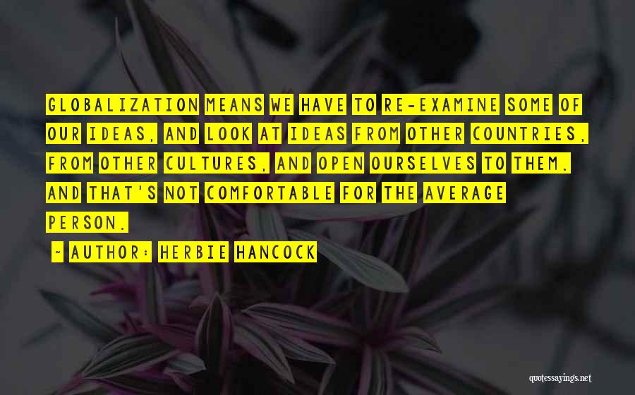 Globalization's Quotes By Herbie Hancock