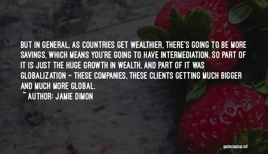 Globalization's Quotes By Jamie Dimon