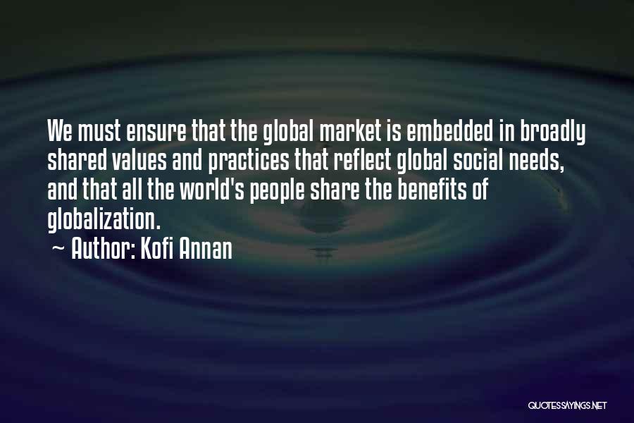 Globalization's Quotes By Kofi Annan