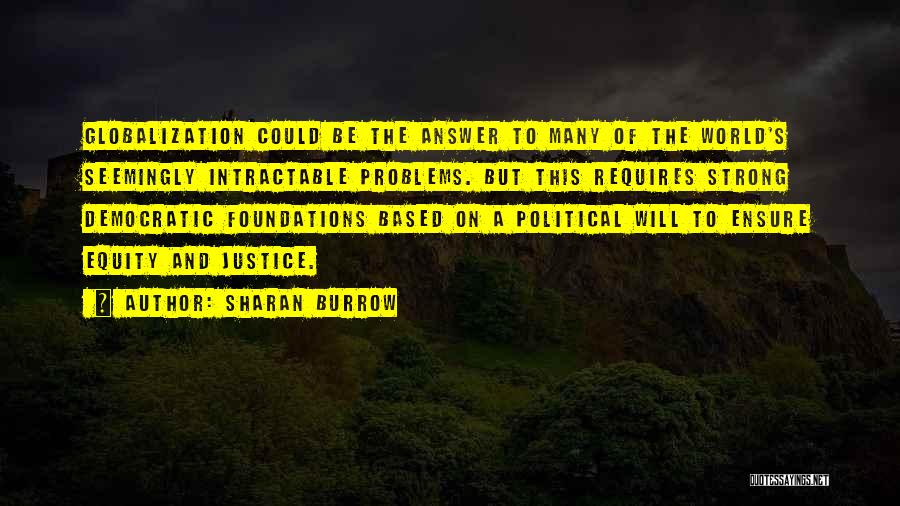 Globalization's Quotes By Sharan Burrow