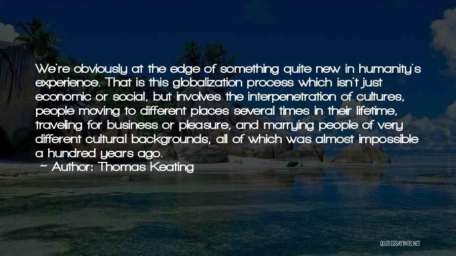 Globalization's Quotes By Thomas Keating