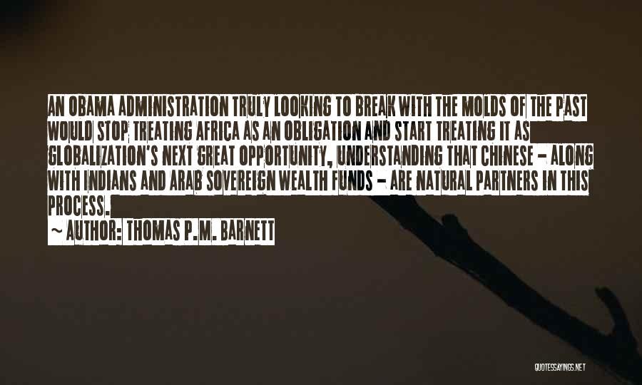 Globalization's Quotes By Thomas P.M. Barnett