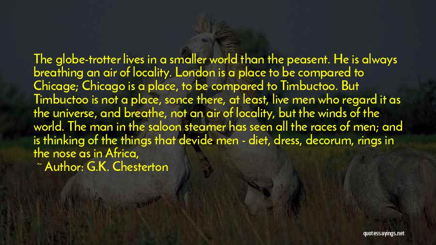 Globe Trotter Quotes By G.K. Chesterton