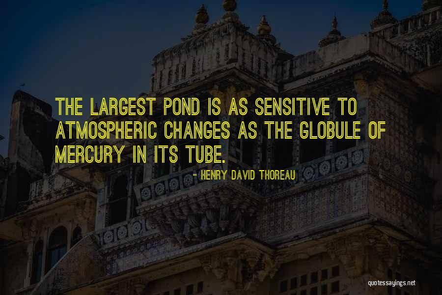 Globule Quotes By Henry David Thoreau Globule Quotes By Henry David Thoreau