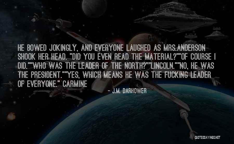 Globule Rosii Quotes By J.M. Darhower Globule Rosii Quotes By J.M. Darhower