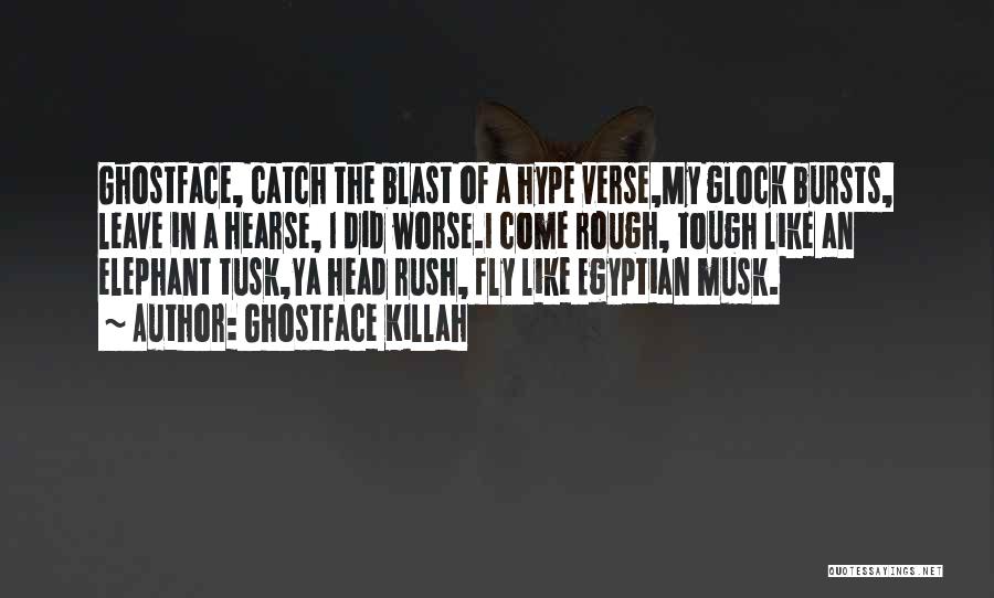 Glock 9 Quotes By Ghostface Killah