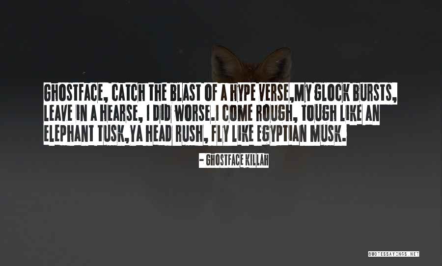 Glock 9 Quotes By Ghostface Killah