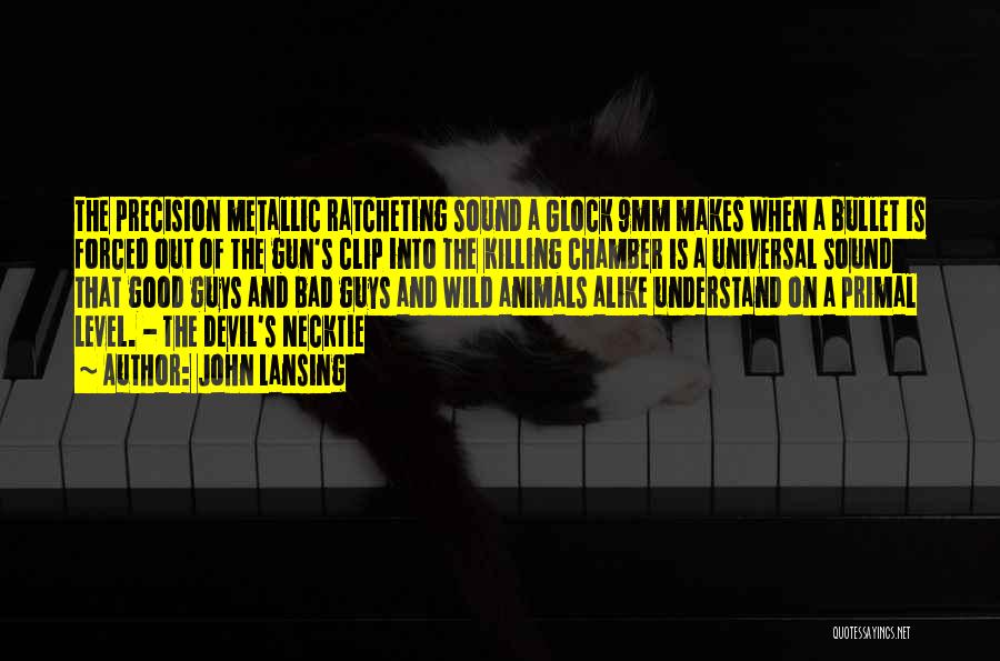 Glock 9 Quotes By John Lansing Glock 9 Quotes By John Lansing