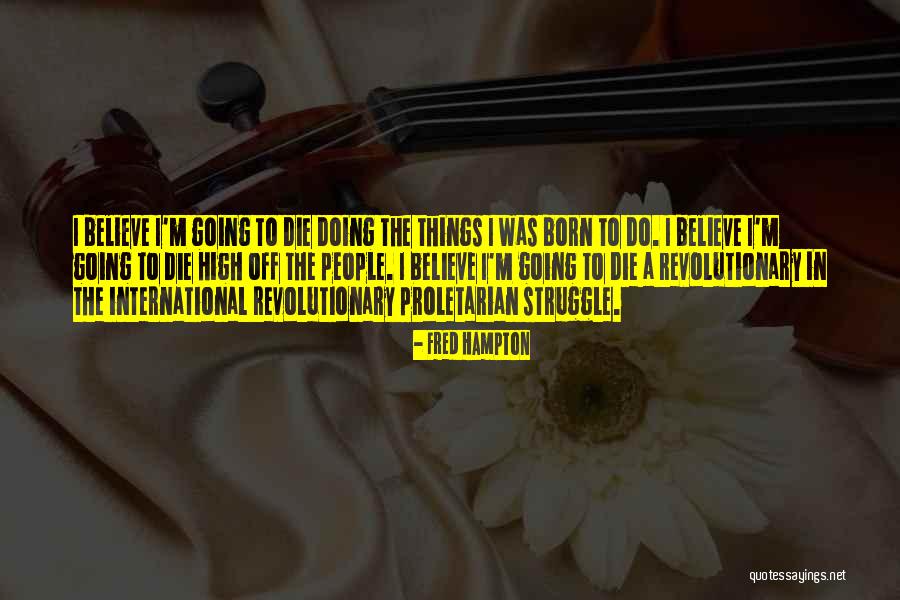 Glockenturm Peking Quotes By Fred Hampton Glockenturm Peking Quotes By Fred Hampton