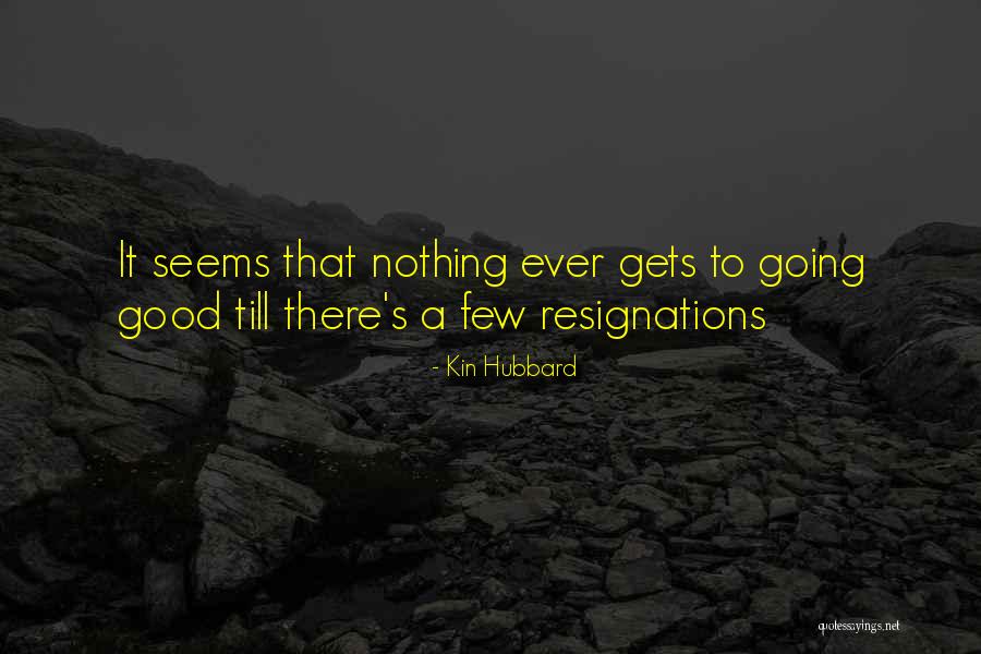 Glocklerlauf Quotes By Kin Hubbard Glocklerlauf Quotes By Kin Hubbard