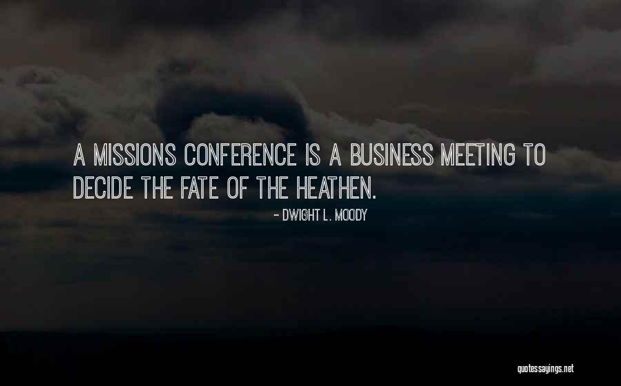 Glody Agency Quotes By Dwight L. Moody Glody Agency Quotes By Dwight L. Moody