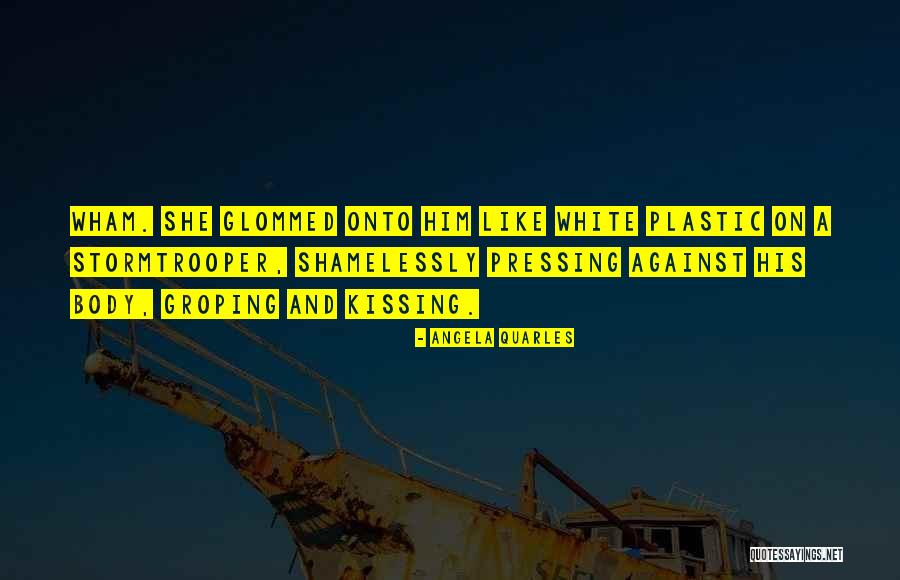 Glommed On To Quotes By Angela Quarles Glommed On To Quotes By Angela Quarles